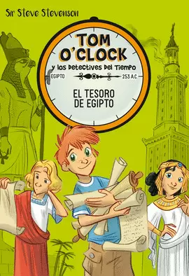 TOM O'CLOCK Y LOS DETECTIVES DEL TIEMPO 5. EL TESORO DE EGIPTO