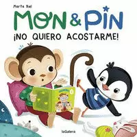 ¡NO QUIERO ACOSTARME! (MON & PIN)