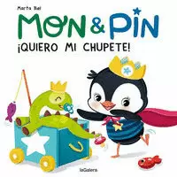 ¡QUIERO MI CHUPETE! (MON & PIN)