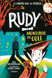 RUDY Y EL MONSTRUO DEL COLE (LA UNIÓN HACE LA FUERZA 2)