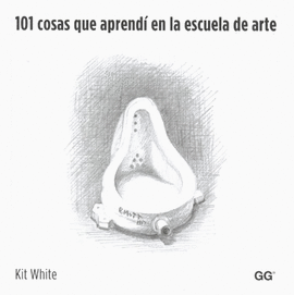 101 COSAS QUE APRENDÍ EN LA ESCUELA DE ARTE