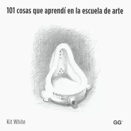101 COSAS QUE APRENDÍ EN LA ESCUELA DE ARTE