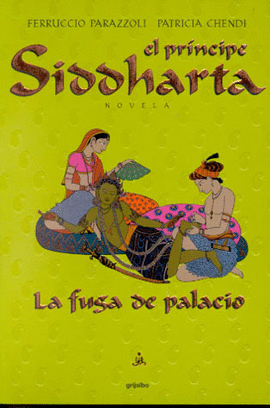 PRINCIPE SIDDHARTA, LA FUGA DE PALACIO