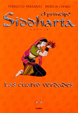 PRINCIPE SIDDHARTA 2, LAS CUATRO VERDADE