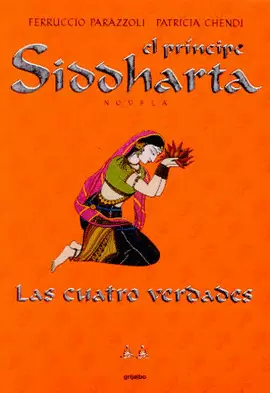 PRINCIPE SIDDHARTA 2, LAS CUATRO VERDADE