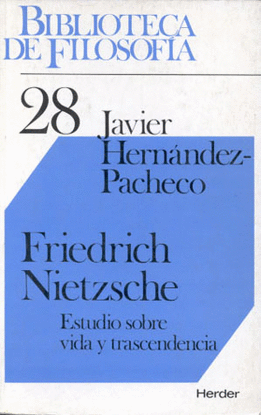 FRIEDRICH NIETZSCHE. ESTUDIO SOBRE VIDA Y OBRA