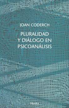 PLURALIDAD Y DIALOGO EN PSICOANALISIS