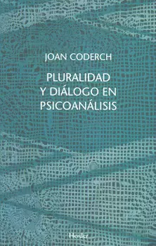 PLURALIDAD Y DIALOGO EN PSICOANALISIS