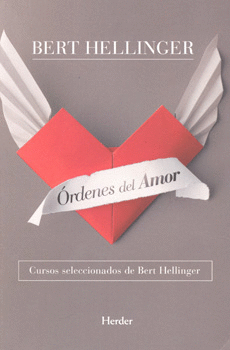 ÓRDENES DEL AMOR CURSOS SELECCIONADOS DE BERT HELLINGER