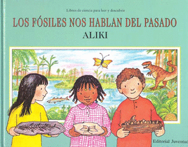 FOSILES NOS HABLAN DEL PASADO, LOS