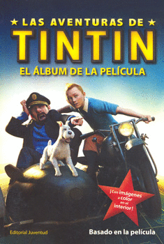 LAS AVENTURAS DE TINTIN EL ALBUM DE LA PELICULA
