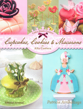 CUPCAKES COOKIES Y MACARONS DE ALTA COSTURA