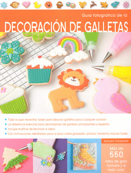 GUÍA FOTOGRÁFICA DE LA DECORACIÓN DE GALLETAS