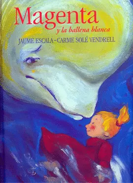 MAGENTA Y LA BALLENA BLANCA