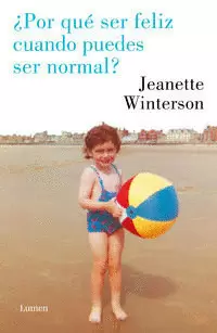 ¿POR QUÉ SER FELIZ CUANDO PUEDES SER NORMAL?
