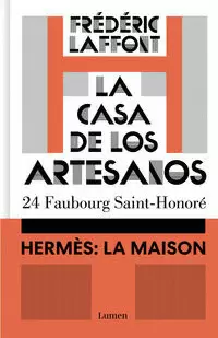 LA CASA DE LOS ARTESANOS. HERMÈS: LA MAISON