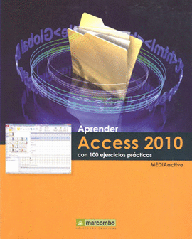 APRENDER ACCESS 2010 CON 100 EJERCICIOS PRACTICOS