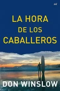 LA HORA DE LOS CABALLEROS