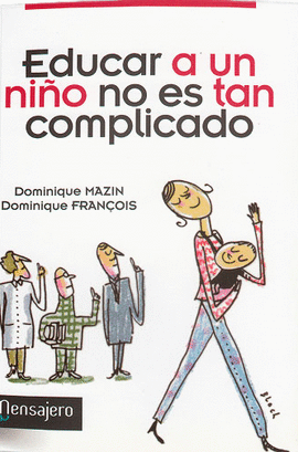 EDUCAR A UN NIÑO NO ES TAN COMPLICADO