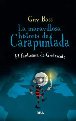 MARAVILLOSA HISTORIA DE CARAPUNTADA 3, LA. EL FANTASMA DE GROTESCOTE