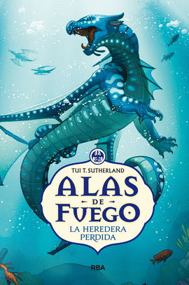 ALAS DE FUEGO 2. LA HEREDERA PERDIDA