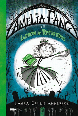 AMELIA FANG Y EL LADRÓN DE RECUERDOS