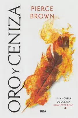 AMANECER ROJO 4. ORO Y CENIZA