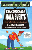 ESA CONDENADA MALA SUERTE