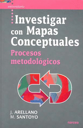 INVESTIGAR CON MAPAS CONCEPTUALES PROCESOS METODOLOGICOS