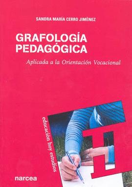 GRAFOLOGIA PEDAGOGICA APLICADA A LA ORIENTACION VOCACIONAL