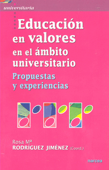 EDUCACIÓN EN VALORES EN EL ÁMBITO UNIVERSITARIO PROPUESTAS Y EXPERIENCIAS