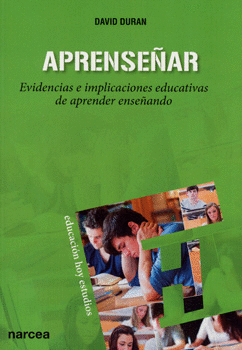 APRENSEÑAR EVIDENCIAS E IMPLICACIONES EDUCATIVAS DE APRENDER ENSEÑANDO