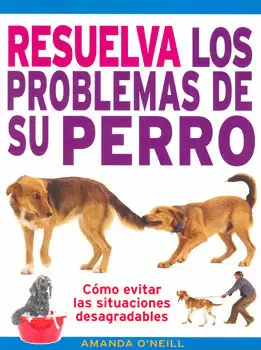 RESUELVA LOS PROBLEMAS DE SU PERRO