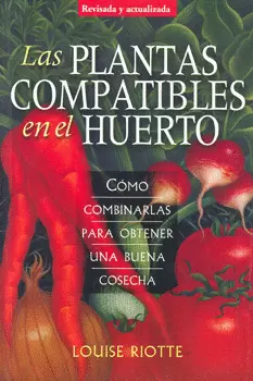 LAS PLANTAS COMPATIBLES EN EL HUERTO