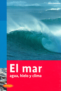 EL MAR. AGUA, HIELO Y CLIMA