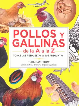 POLLOS Y GALLINAS DE LA A A LA Z TODAS LAS PREGUNTAS A SUS RESPUESTAS