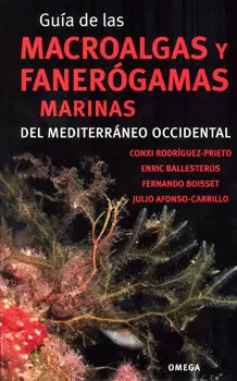 GUÍA DE LAS MACROALGAS Y FANERÓGAMAS MARINAS DEL MEDITERRÁNEO OCCIDENTAL