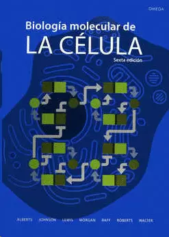 BIOLOGIA MOLECULAR DE LA CELULA