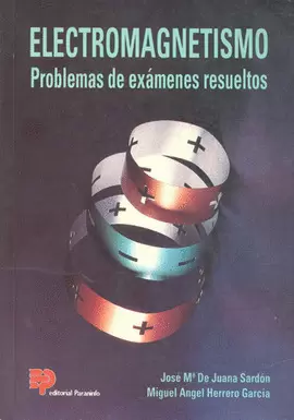 ELECTROMAGNETISMO PROBLEMAS DE EXAMENES RESUELTOS