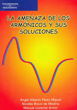 AMENAZA DE LOS ARMONICOS Y SUS SOLUCIONE