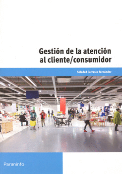 GESTIÓN DE LA ATENCIÓN AL CLIENTE CONSUMIDOR