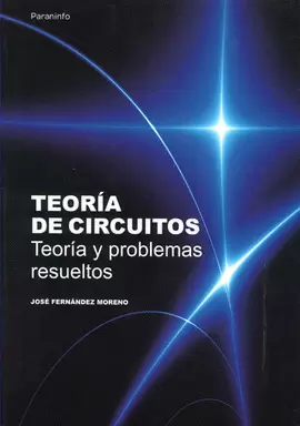TEORIA DE CIRCUITOS TEORIA Y PROBLEMAS RESUELTOS