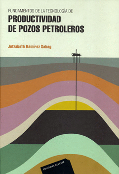 FUNDAMENTOS DE LA TECNOLOGIA DE PRODUCTIVIDAD DE POZOS PETROLEROS