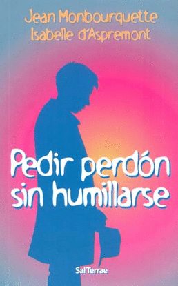 PEDIR PERDON SIN HUMILLARSE