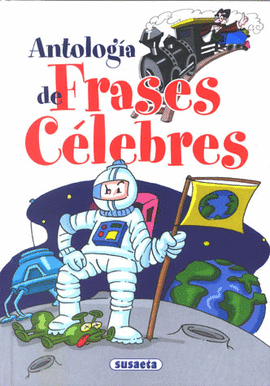 ANTOLOGIA DE FRASES CELEBRES