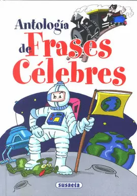 ANTOLOGIA DE FRASES CELEBRES