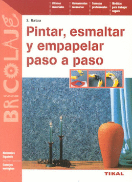 PINTAR ESMALTAR Y EMPAPELAR PASO A PASO