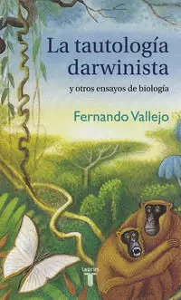 TAUTOLOGÍA DARWINISTA Y OTROS ENSAYOS DE BIOLOGÍA