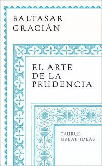 EL ARTE DE LA PRUDENCIA ( SERIE GREAT IDEAS )
