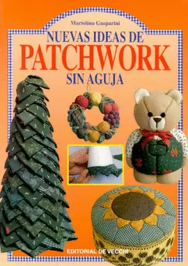 NUEVAS IDEAS DE PATCHWORK S/AGUJA